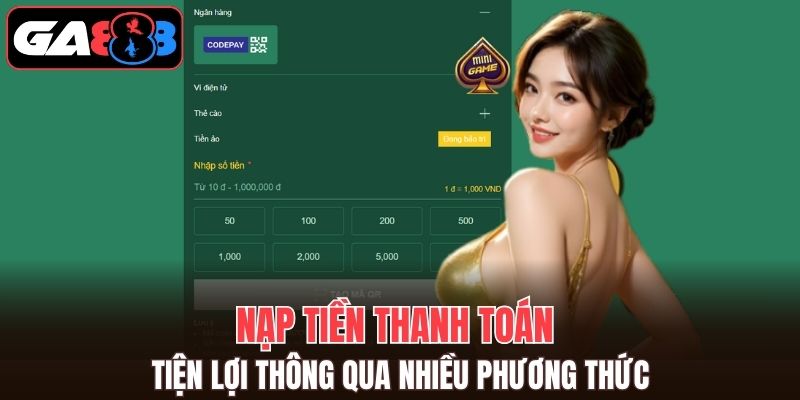 Nạp tiền vào tài khoản thành viên đa dạng phương thức