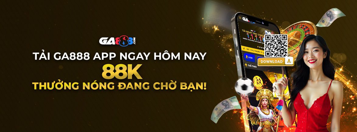 Khởi Động App GA888 – 88K Đang Chờ Bạn! Khởi Động App GA888 – 88K Đang Chờ Bạn!
