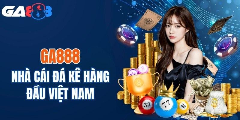 Giới thiệu GA888 với hành trình hơn 1 thập kỷ phát triển