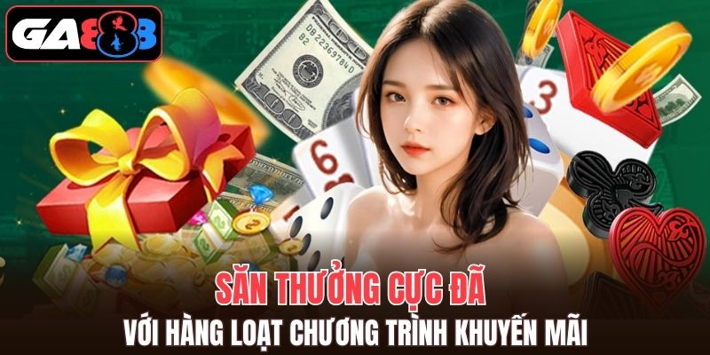 Khuyến mãi GA888 chinh phục mọi thành viên tham gia